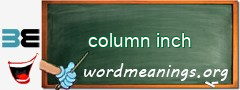 WordMeaning blackboard for column inch